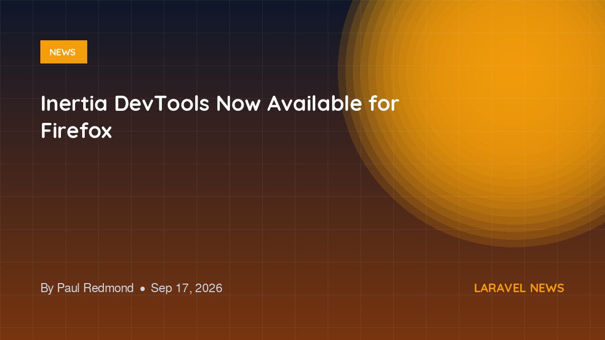 Inertia DevTools Now Available for Firefox