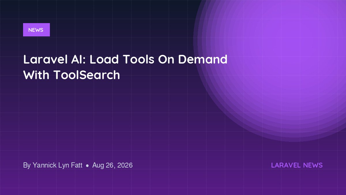 Laravel AI: Load Tools On Demand With ToolSearch
